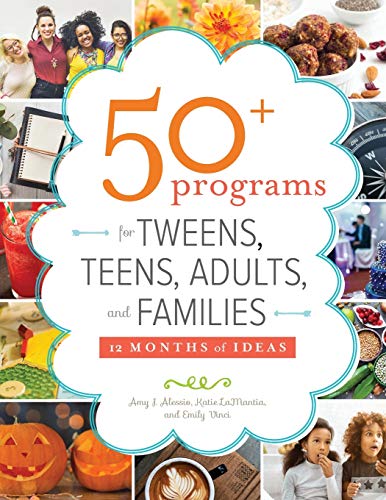 Beispielbild fr 50+ Programs for Tweens, Teens, Adults, and Families : 12 Months of Ideas zum Verkauf von Better World Books