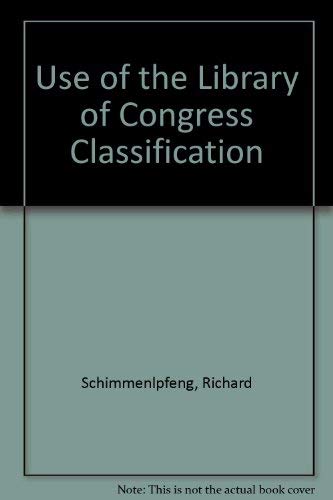 Beispielbild fr Use of the Library of Congress Classification : Proceedings of the Institute, New York City, July 7-9, 1966 zum Verkauf von Better World Books: West