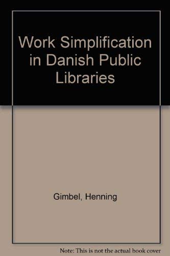 Beispielbild fr Work Simplification in Danish Public Libraries zum Verkauf von Better World Books
