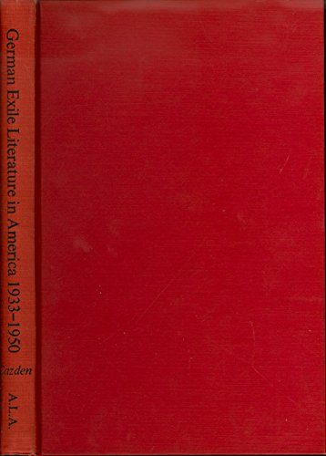 Beispielbild fr German Exile Literature in America 1933-50 : A History of the Free German Press and Book Trade zum Verkauf von Better World Books