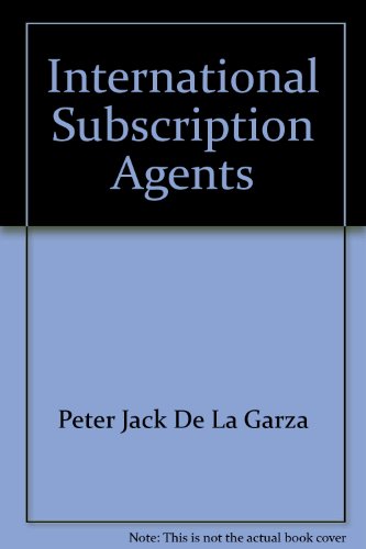 International Subscription Agents; An Annotated Directory