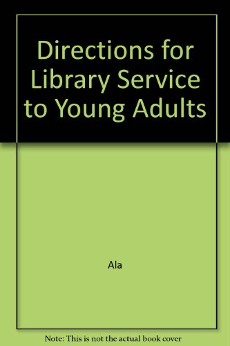 Directions for Library Service to Young Adults (9780838931981) by Unknown Author