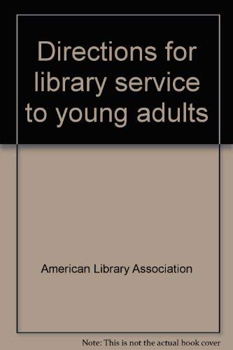 Directions for library service to young adults (9780838932049) by Unknown Author