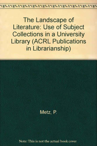 Beispielbild fr Landscape of Literatures : Use of Subject Collections in a University Library zum Verkauf von Better World Books