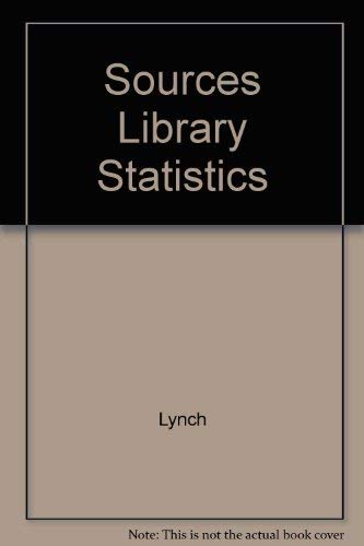 Sources of library statistics, 1972-1982 (9780838932926) by Lynch, Mary Jo