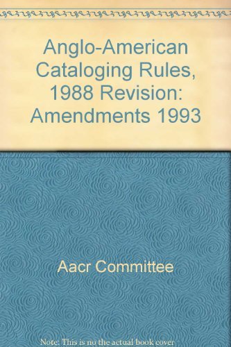 1993 Amendments for Anglo-American Cataloging Rules: Second Edition, 1988 Edition