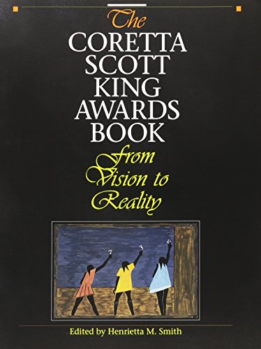 Stock image for The Coretta Scott King Awards Book : From Vision to Reality for sale by Better World Books: West