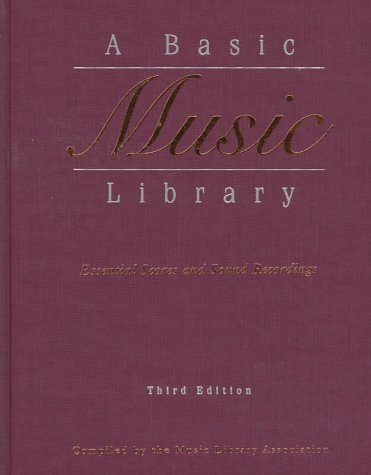 9780838934616: A Basic Music Library: Essential Scores and Sound Recordings: Essential Scores and Recordings