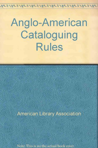 9780838934869: Anglo-American Cataloguing Rules 1998