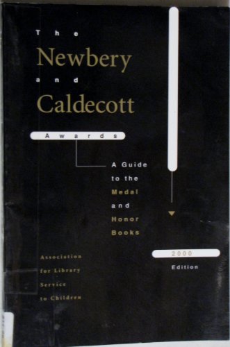 Stock image for The Newbery and Caldecott Awards: A Guide to the Medal and Honor Books 2000 (Newbery and Caldecott Awards, 2000) for sale by Irish Booksellers