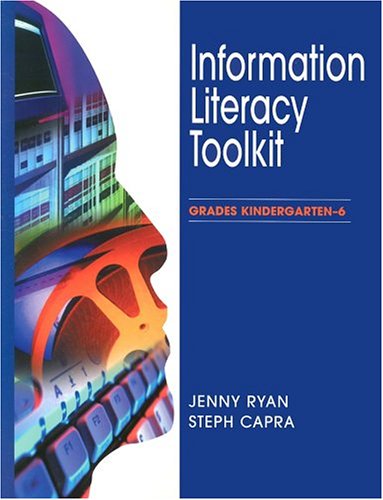 Stock image for Information Literacy Toolkit : Grades Kindergarten 6 for sale by Better World Books