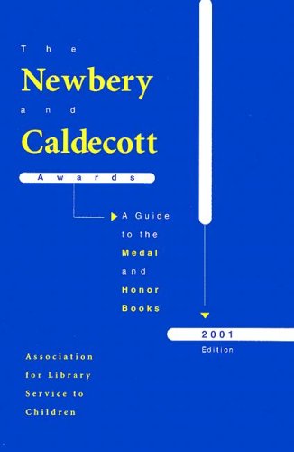 9780838935170: The Newbery and Caldecott Awards: A Guide to the Medal and Honor Books (Newbery & Caldecott Awards): A Guide to the Medal and Honor Books, 2001 Edition