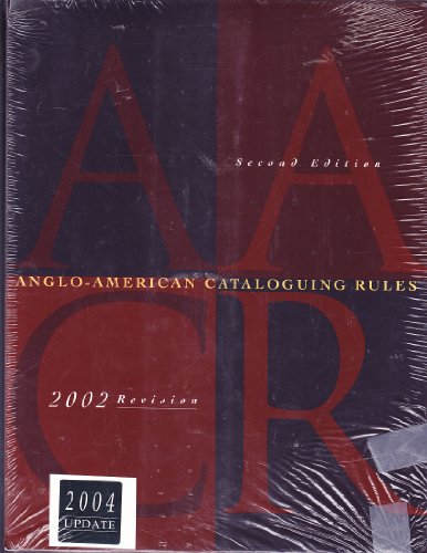 Anglo-American Cataloguing Rules 2004: Binder Inserts (9780838935460) by American Library Association; Canadian Library Association; Chartered Institute Of Library And Information Professionals (Great Britain)
