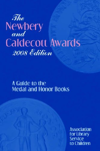 Stock image for The Newbery and Caldecott Awards 2008: A Guide to the Medal Honor Books for sale by Housing Works Online Bookstore