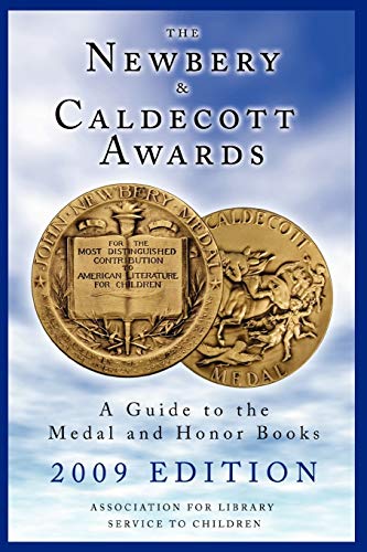 Stock image for The Newbery and Caldecott Awards 2009 A Guide to the Medal and Honor Books Newbery Caldecott Awards A Guide to the Medal and Honor Books, 2009 Edition for sale by PBShop.store US