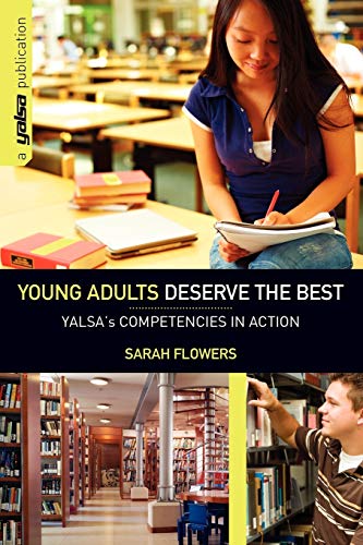 Beispielbild fr Young Adults Deserve the Best : YALSA's Competencies in Action zum Verkauf von Better World Books