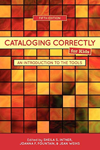 Beispielbild fr Cataloging Correctly for Kids : An Introduction to the Tools zum Verkauf von Better World Books