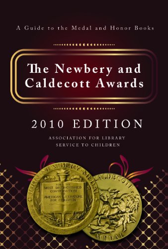 Stock image for The Newbery and Caldecott Awards, 2010: A Guide to the Medal and Honor Books for sale by Irish Booksellers