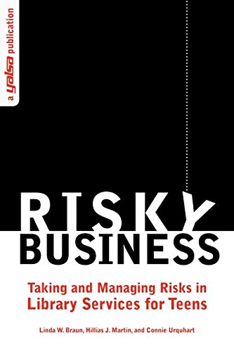 Beispielbild fr Risky Business : Taking and Managing Risks in Library Services for Teens zum Verkauf von Better World Books