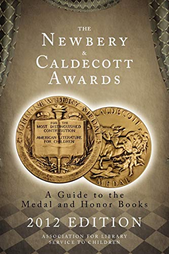 9780838936016: The Newbery and Caldecott Awards: A Guide to the Medal and Honor Books, 2012 Edition (Newbery & Caldecott Awards)