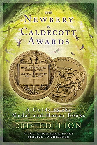 Stock image for The Newbery And Caldecott Awards: A Guide To The Medal And Honor Books, 2014 Edition for sale by Library House Internet Sales