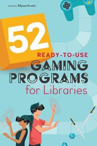 Stock image for 52 Ready-to-Use Gaming Programs for Libraries for sale by Front Cover Books