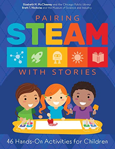 Beispielbild fr Pairing STEAM with Stories : 46 Hands-On Activities for Children zum Verkauf von Better World Books