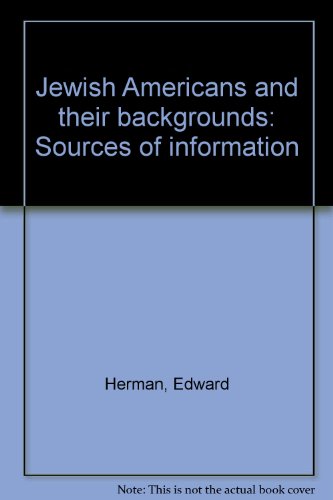 Jewish Americans and their backgrounds: Sources of information - Herman, Edward