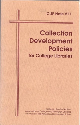 Stock image for Collection Development Policies for College Libraries (Clip Note No 11) for sale by Open Books
