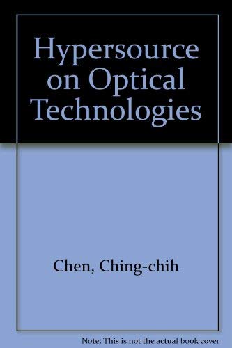 Hypersource on Optical Technologies (9780838973592) by Chen, Ching-Chih