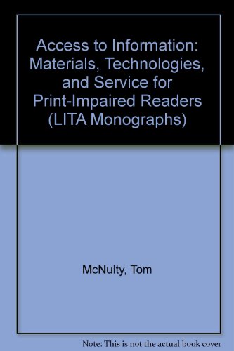 Stock image for Access to Information : Materials, Technologies, and Services for Print-Impaired Readers for sale by Better World Books: West