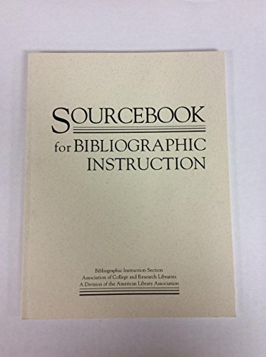 Beispielbild fr Sourcebook for Bibliographic Instruction zum Verkauf von Better World Books