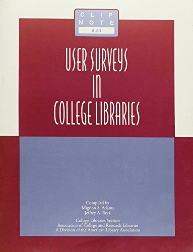 Beispielbild fr User Surveys in College Libraries zum Verkauf von Better World Books