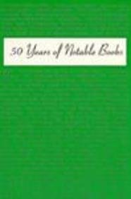 Stock image for 50 Years of Notable Books for sale by Better World Books