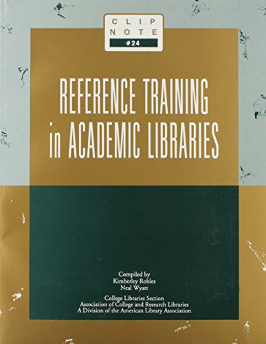 Beispielbild fr Reference Training in Academic Libraries zum Verkauf von Better World Books