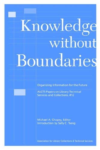 9780838978603: Knowledge without Boundaries: Organizing Information for the Future