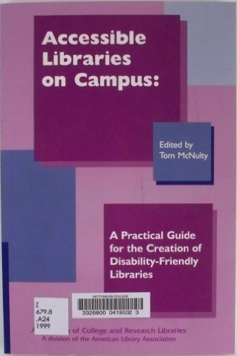 9780838980354: Accessible Libraries on Campus: A Practical Guide for the Creation of Disability-Friendly Libraries