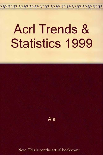 1999 Academic Library Trends and Statistics: For Carnegie Classification : Associate of Arts Colleges (9780838981269) by Thomas M. Guterbock