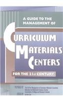 Beispielbild fr A Guide to the Management of Curriculum Materials Centers for the 21st Century: The Promise and the Challenge zum Verkauf von Decluttr