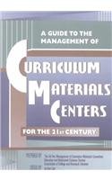 Stock image for A Guide to the Management of Curriculum Materials Centers for the 21st Century: The Promise and the Challenge for sale by ThriftBooks-Atlanta