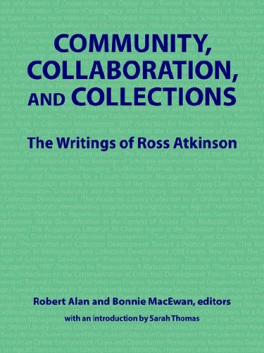 Stock image for Community, Collaboration, and Collections : The Writings of Ross Atkinson for sale by Better World Books: West