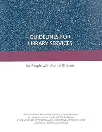 Beispielbild fr Guidelines for Library Services for People with Mental Illnesses, 2007 zum Verkauf von Better World Books