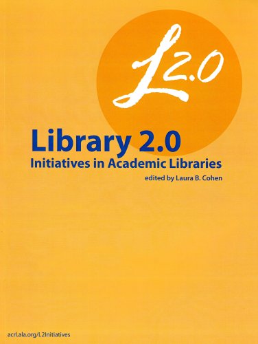 Stock image for Library 2.0 Initiatives in Academic Libraries for sale by Better World Books: West