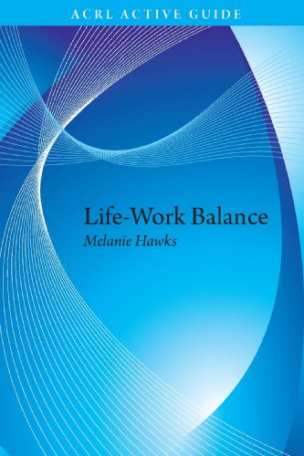 9780838984789: Life-Work Balance (ACRL Active Guide #1)