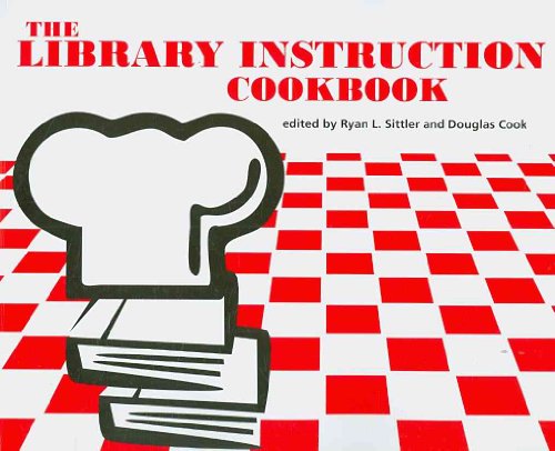 Beispielbild fr The Library Instruction Cookbook zum Verkauf von Better World Books