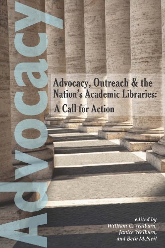 Stock image for Advocacy, Outreach, and the Nation's Academic Libraries : A Call for Action for sale by Better World Books: West