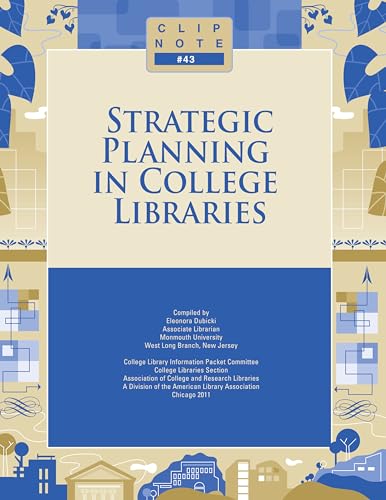Beispielbild fr Strategic Planning in College Libraries zum Verkauf von Better World Books