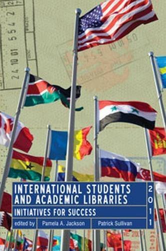 9780838985939: International Students and Academic Libraries: Initiatives for Success