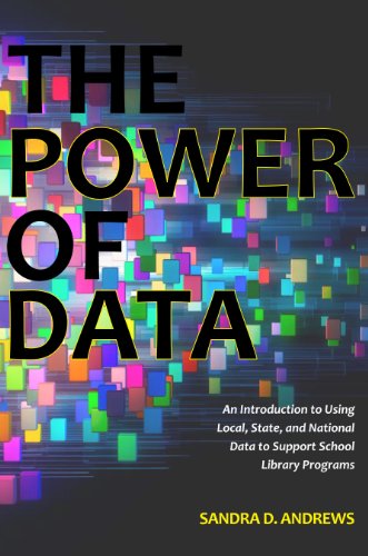 9780838986172: The Power of Data: An Introduction to Using Local, State, and National Data to Support School Library Programs