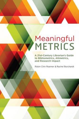 Stock image for Meaningful Metrics: A 21st Century Librarian's Guide to for sale by ThriftBooks-Dallas